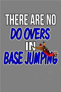 There Are No Do-Overs In Base Jumping