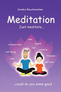 Just meditate...