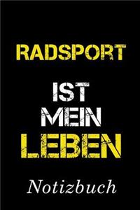 Radsport Ist Mein Leben Notizbuch