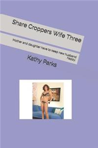 Share Croppers Wife Three