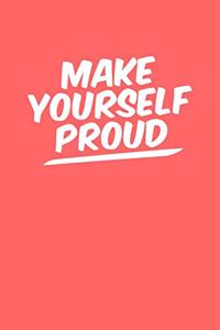 Make Yourself Proud