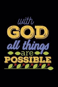 With God All Things Are Possible