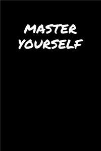 Master Yourself