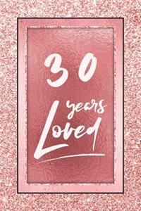 30 Years Loved