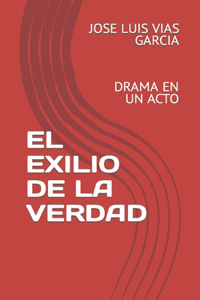El Exilio de la Verdad