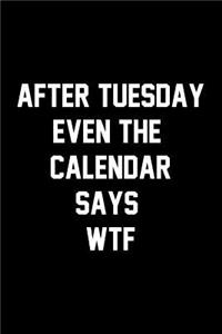 After Tuesday Even The Calendar Says WTF