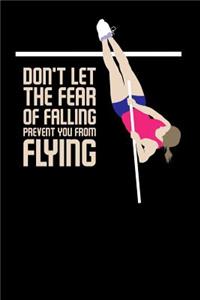 Don't Let The Fear Of Falling Prevent You From Flying