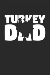 Turkey Journal - Turkey Dad Turkey Notebook - Gift for Animal Lovers