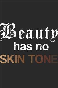 Beauty Has No Skin Tone