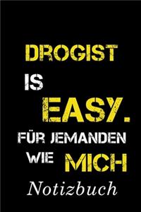 Drogist Is Easy Für Jemanden Wie Mich Notizbuch