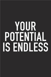 Your Potential Is Endless