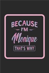 Because I'm Monique That's Why