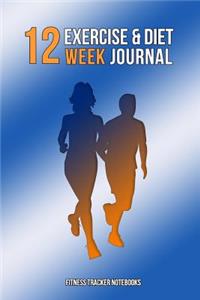 12 Week Exercise & Diet Journal