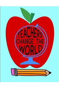 Teachers Change The World