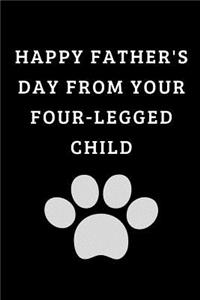 Happy Father's Day From Your Four-Legged Child
