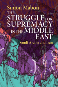 The Struggle for Supremacy in the Middle East