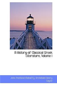 A History of Classical Greek Literature, Volume I