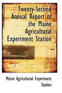 Twenty-Second Annual Report of the Maine Agricultural Experiment Station