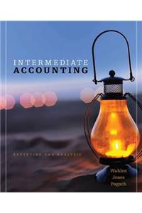 Intermediate Accounting: Reporting and Analysis (with the FASB S Accounting Standards Codification: A User-Friendly Guide)