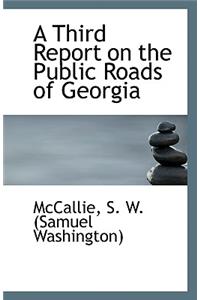 A Third Report on the Public Roads of Georgia