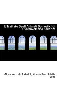 Il Trattato Degli Animali Domestici Di Giovanvettorio Soderini