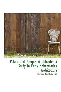Palace and Mosque at Ukhaidir