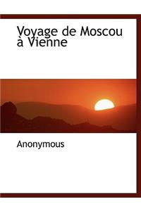 Voyage de Moscou Vienne