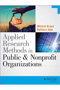 Applied Research Methods in Public and Nonprofit Organizations