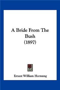 Bride From The Bush (1897)