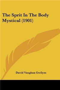 Sprit In The Body Mystical (1901)