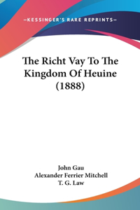 The Richt Vay To The Kingdom Of Heuine (1888)
