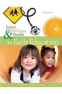 Safety, Nutrition, & Health in Early Education