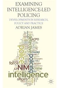 Examining Intelligence-Led Policing