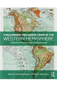 Challenging Organized Crime in the Western Hemisphere