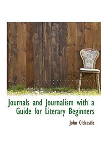 Journals and Journalism with a Guide for Literary Beginners