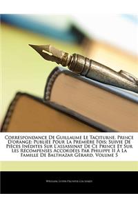 Correspondance de Guillaume Le Taciturne, Prince D'Orange