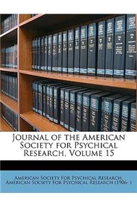 Journal of the American Society for Psychical Research, Volume 15