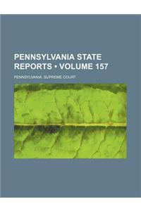 Pennsylvania State Reports (Volume 157)