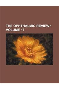 The Ophthalmic Review (Volume 11)