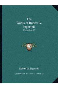 Works of Robert G. Ingersoll