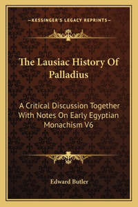 The Lausiac History Of Palladius