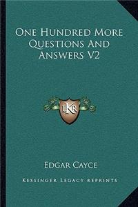 One Hundred More Questions and Answers V2