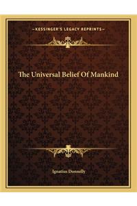 The Universal Belief of Mankind