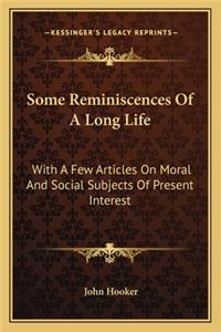 Some Reminiscences Of A Long Life