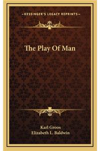 The Play of Man