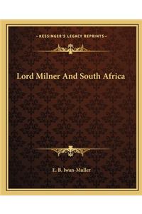 Lord Milner and South Africa