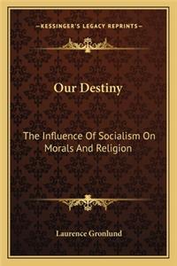 Our Destiny