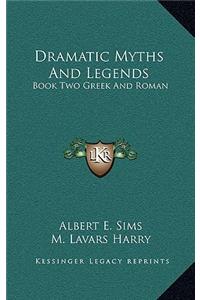 Dramatic Myths and Legends