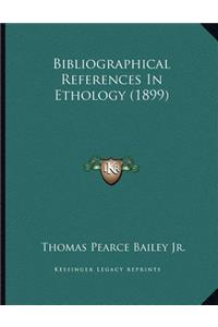 Bibliographical References In Ethology (1899)