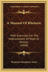 A Manual of Rhetoric